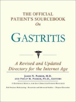 Paperback The Official Patient's Sourcebook on Gastritis: A Revised and Updated Directory for the Internet Age Book