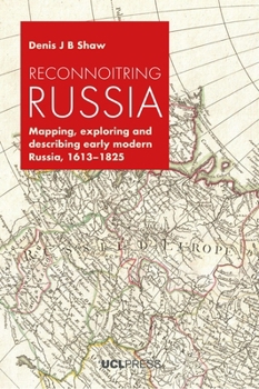 Paperback Reconnoitring Russia: Mapping, exploring and describing early modern Russia, 1613-1825 Book