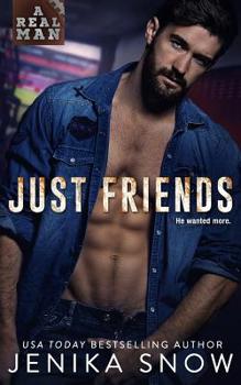 Paperback Just Friends (A Real Man, 19) Book