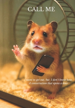 CALL ME: I want to get out, but I don’t know how. A conversation that opens a door