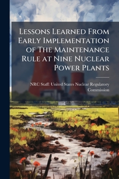 Lessons Learned From Early Implementation of The Maintenance Rule at Nine Nuclear Power Plants