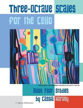 Paperback Three-Octave Scales for the Cello, Book Four: Studies Book