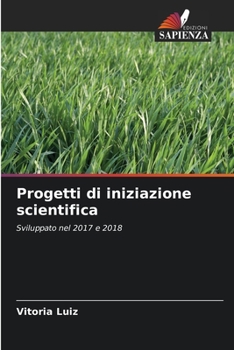 Paperback Progetti di iniziazione scientifica [Italian] Book
