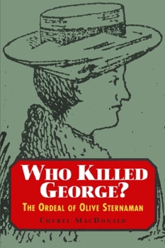 Paperback Who Killed George?: The Ordeal of Olive Sternaman Book