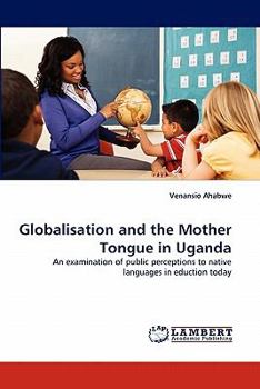 Paperback Globalisation and the Mother Tongue in Uganda Book