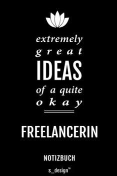Notizbuch für Freelancer / Freelancerin: Originelle Geschenk-Idee [120 Seiten liniertes blanko Papier] (German Edition)