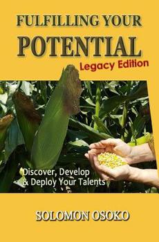Paperback Fulfilling Your Potential (Legacy Edition): Discover, Develop & Deploy Your Talents Book