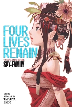 Paperback Four Lives Remain: Tatsuya Endo Before Spy X Family Book