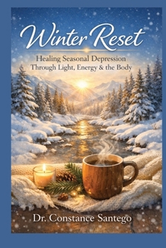 Winter Reset: Healing Seasonal Depression Through Light, Energy & the Body