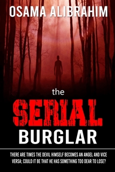 Paperback The serial burglar: There are times the devil himself becomes an angel and vice versa; could it be that he has something too dear to lose? Book