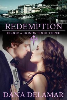 Redemption - Book #3 of the Blood and Honor