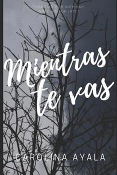 Paperback Mientras te vas [Spanish] Book