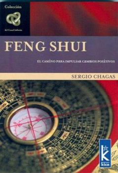 Paperback Feng Shui. El camino para impulsar cambios positivos (Canal Infinito / Infinite Canal) (Spanish Edition) [Spanish] Book