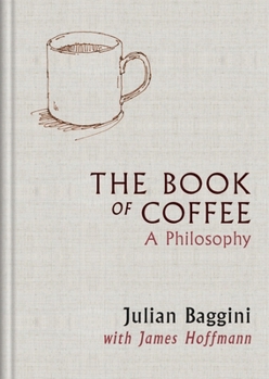 Hardcover The Book of Coffee: A Philosophy Book