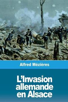 Paperback L'Invasion allemande en Alsace: Le Bombardement de Strasbourg [French] Book