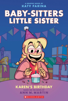 Paperback Karen's Birthday: A Graphic Novel (Baby-Sitters Little Sister #6) Book