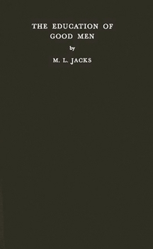 The Education of Good Men: