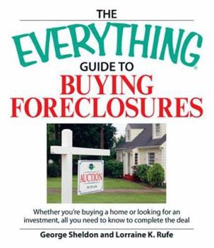 Paperback The Everything Guide to Buying Foreclosures: Learn How to Make Money by Buying and Selling Foreclosed Properties Book