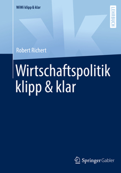Wirtschaftspolitik klipp & klar (WiWi klipp & klar)