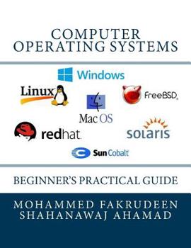 Paperback Computer Operating Systems: Beginner's Practical Guide Book