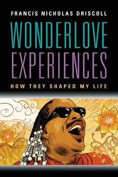 Paperback Wonderlove Experiences: How They Shaped My Life Book