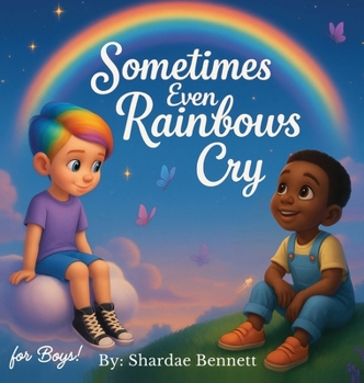 Hardcover Sometimes Even Rainbows Cry for Boys Book