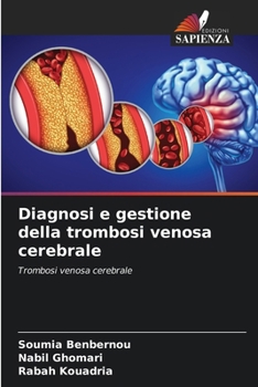 Diagnosi e gestione della trombosi venosa cerebrale (Italian Edition)