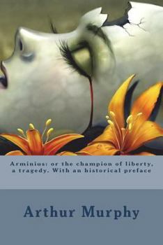 Paperback Arminius: or the champion of liberty, a tragedy. With an historical preface Book