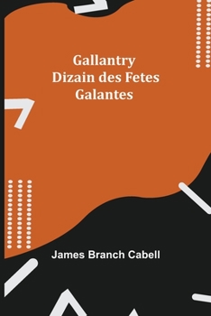 Paperback Gallantry: Dizain des Fetes Galantes Book
