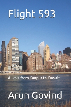 Paperback Flight 593: A Love from Kanpur to Kuwait Book