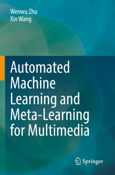 Paperback Automated Machine Learning and Meta-Learning for Multimedia Book