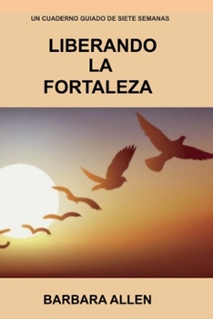 Paperback Liberando La Fortaleza: Releasing The Stronghold Spanish Edition [Spanish] Book