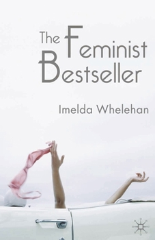 Paperback The Feminist Bestseller: From Sex and the Single Girlto Sex and the City Book