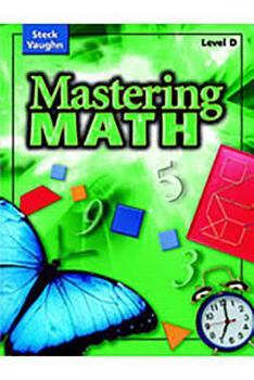 Paperback Steck-Vaughn Mastering Math: Practice Book Level D Book