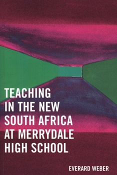 Teaching in the New South Africa at Merrydale High School
