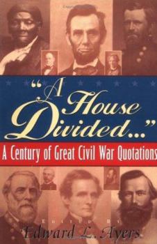 Paperback A House Divided...: A Century of Great Civil War Quotations Book