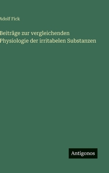 Hardcover Beiträge zur vergleichenden Physiologie der irritabelen Substanzen [German] Book