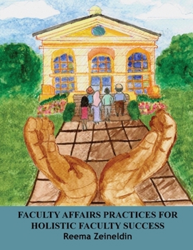 Hardcover Faculty Affairs Practices for Holistic Faculty Success Book