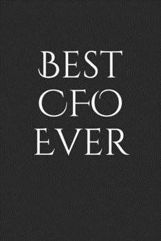 Best CFO Ever: Lined Notebook, Journal Gift, 6x9, 110 Pages, Soft Cover, Matte Finish