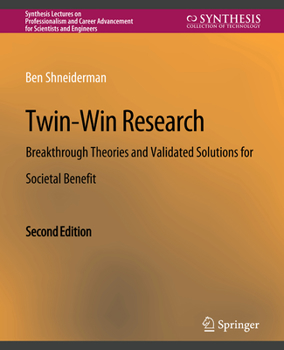 Paperback Twin-Win Research: Breakthrough Theories and Validated Solutions for Societal Benefit, Second Edition Book