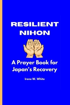 Paperback Resilient Nihon: A Prayer Book for Japan's Recovery Book