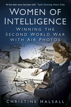 Paperback Women of Intelligence: Winning the Second World War with Air Photos Book