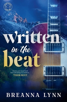 Written in the Beat: An Instalove, Accidental Pregnancy Rock Star Romance (Heart Beats)
