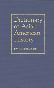 Hardcover Dictionary of Asian American History Book