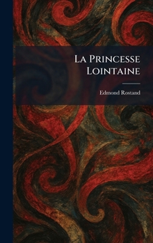 La Princesse Lointaine (French Edition)