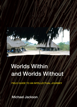 Hardcover Worlds Within and Worlds Without: Field Guide to an Intellectual Journey Book