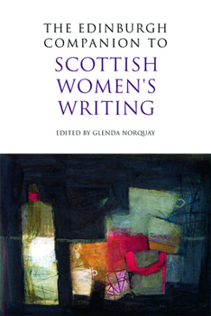 The Edinburgh Companion to Scottish Women's Writing - Book  of the Edinburgh Companions to Scottish Literature