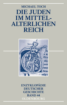Hardcover Die Juden im mittelalterlichen Reich [German] Book