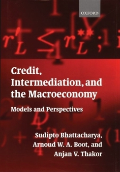 Hardcover Credit, Intermediation, and the Macroeconomy: Readings and Perspectives in Modern Financial Theory Book