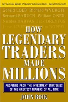 Paperback How Legendary Traders Made Millions: Profiting from the Investment Strategies of the Gretest Traders of All Time Book